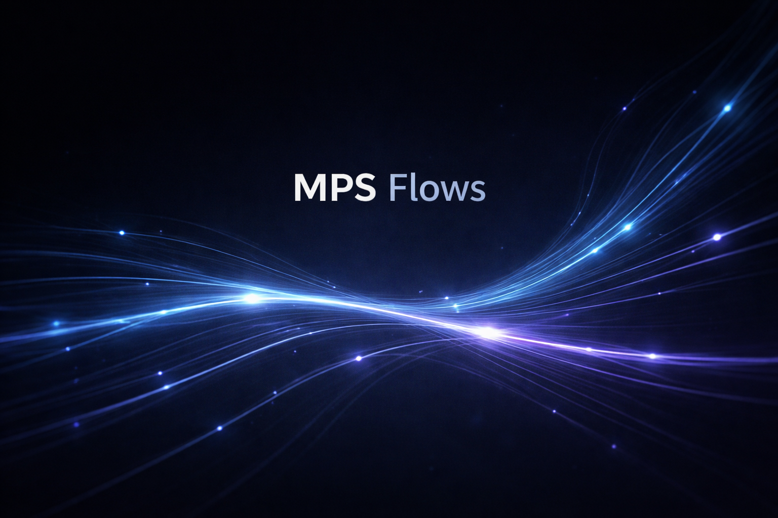 MPS Flows preview